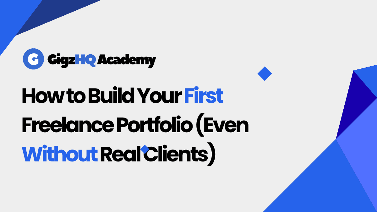 How to Build Your First Freelance Portfolio (Even Without Real Clients)