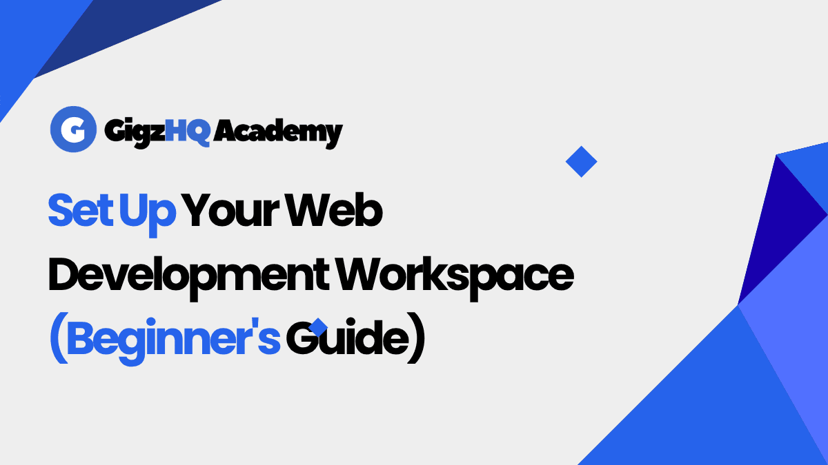 Set Up Your Web Development Workspace (Beginner’s Guide)