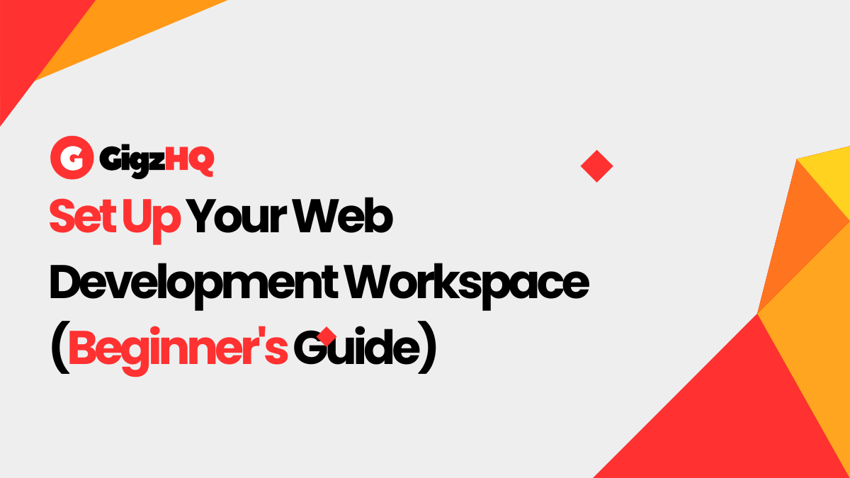 Set Up Your Web Development Workspace (Beginner’s Guide)