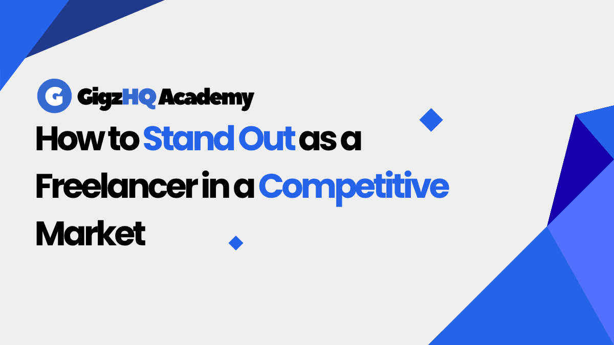 How to Stand Out as a Freelancer in a Competitive Market